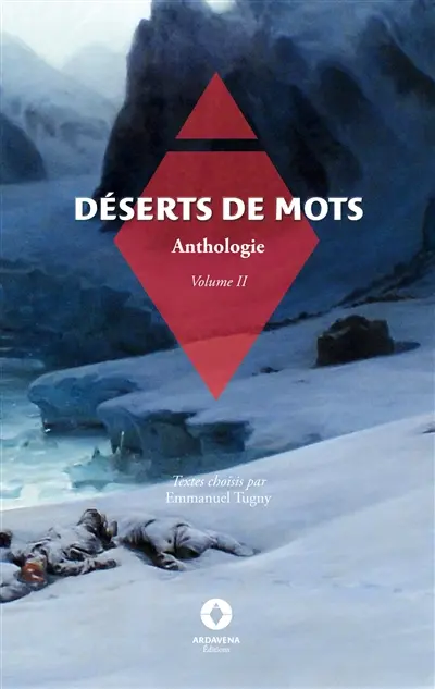 Déserts de mots : Anthologie, volume 2
