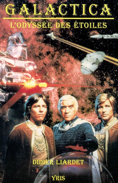 Galactica, l'odyssée des étoiles