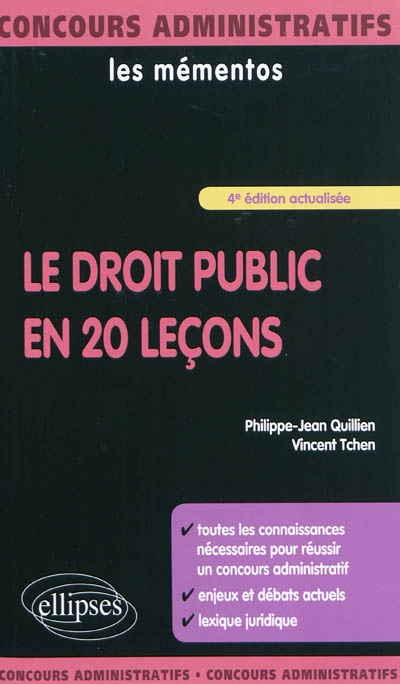 Le droit public en 20 leçons : toutes les connaissances nécessaires pour réussir un concours administratif, enjeux et débats actuels, lexique juridique