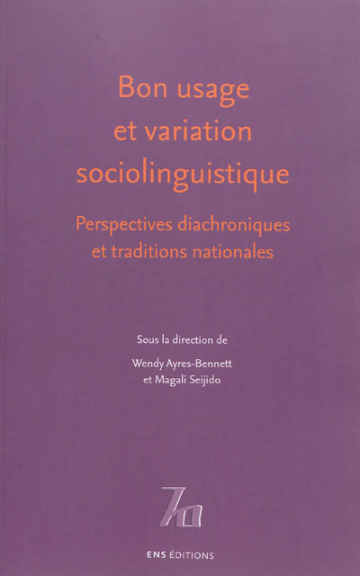 Bon usage et variation sociolinguistique : perspectives diachroniques et traditions nationales