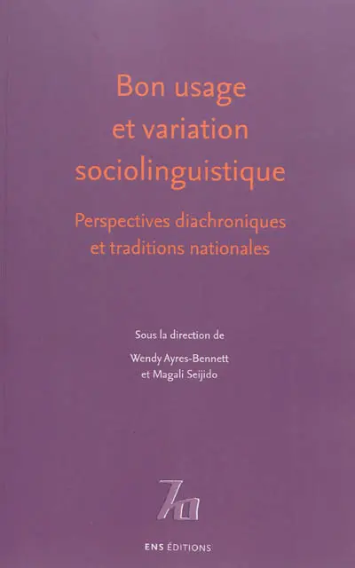 Bon usage et variation sociolinguistique : perspectives diachroniques et traditions nationales
