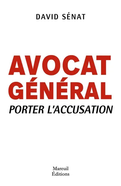 Avocat général : porter l'accusation