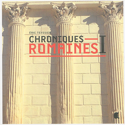 Chroniques romaines. Vol. 1