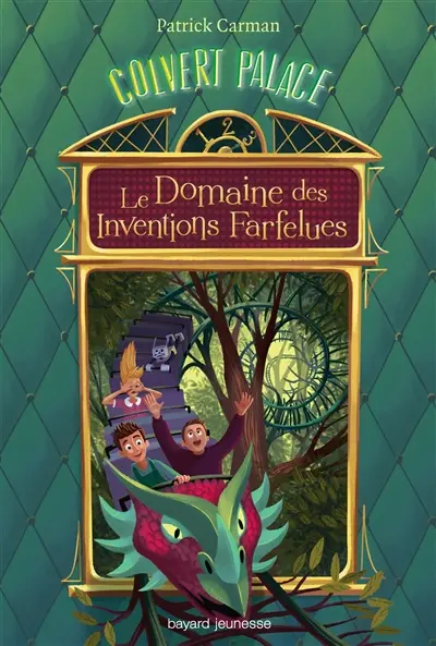 Colvert Palace. Vol. 3. Le domaine des inventions farfelues