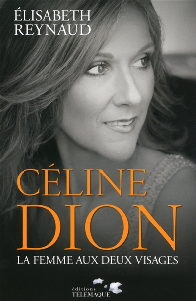 Céline Dion : la femme aux deux visages