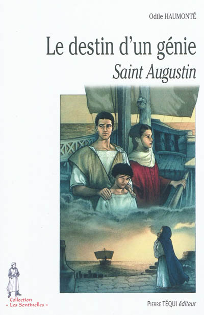 Le destin d'un génie : saint Augustin