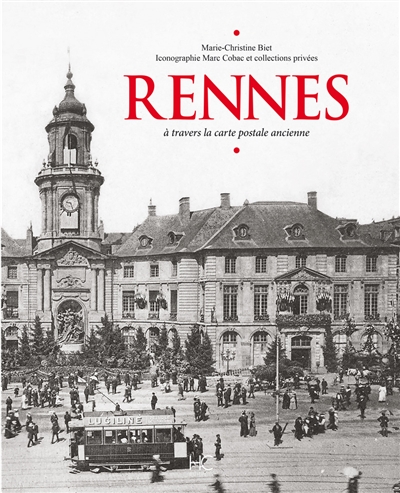 Rennes à travers la carte postale ancienne