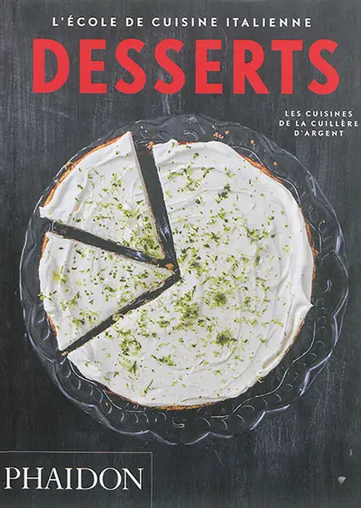 L'école de cuisine italienne. Desserts