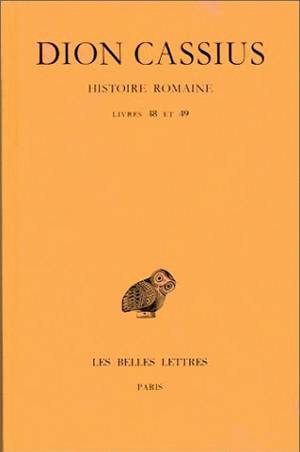Histoire romaine. Vol. 48-49. Livres 48 et 49