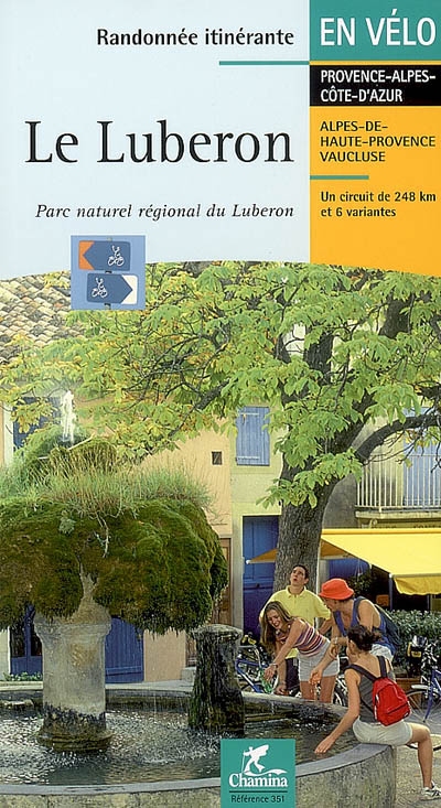 Le Luberon : Parc naturel régional du Luberon : un circuit de 248 km et 6 variantes