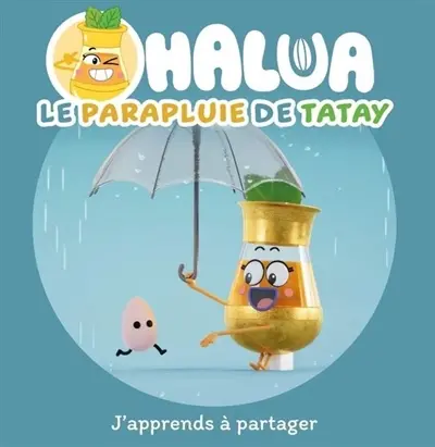 Halua. Le parapluie de Tatay : j'apprends à partager
