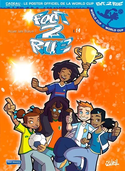Foot 2 rue. Vol. 14. Mi-temps : allez les Bleus !
