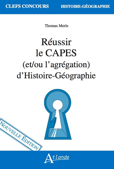 Réussir le Capes (et/ou l'agrégation) d'histoire géographie