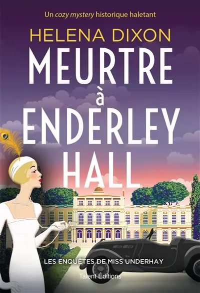 Les enquêtes de Miss Underhay. Vol. 2. Meurtre à Enderley Hall