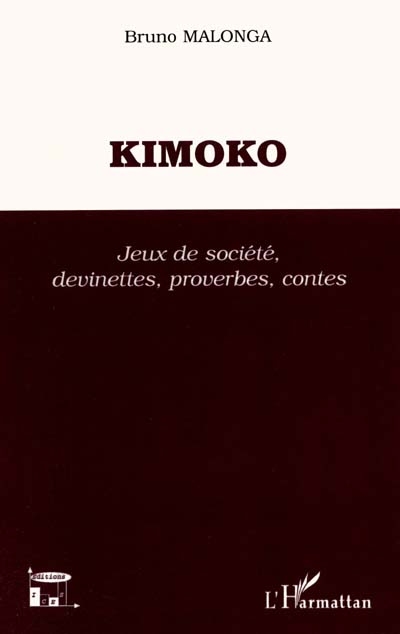 Kimoko : jeux de société, devinettes, proverbes, contes