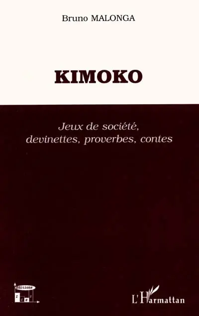Kimoko : jeux de société, devinettes, proverbes, contes