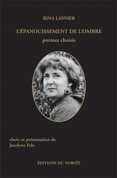 L'épanouissement de l'ombre : poèmes choisis