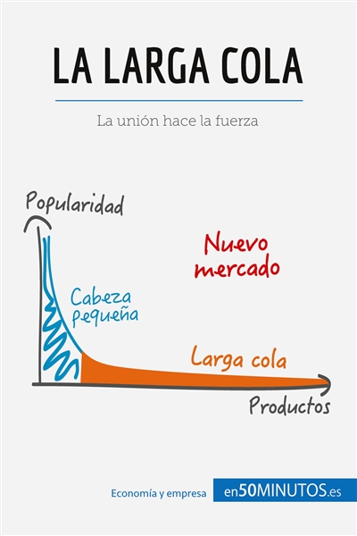 La larga cola : La unión...