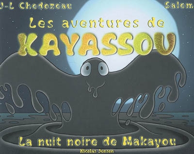 Kayassou. La nuit noire de Makayou