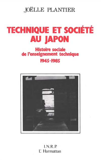 Technique et société au Japon : histoire sociale de l'enseignement technique, 1945-1985
