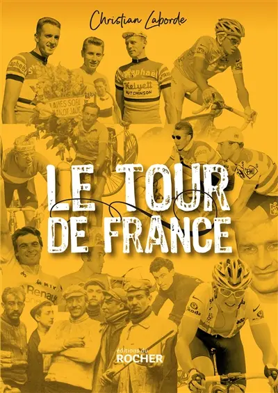 Le Tour de France : abécédaire ébaubissant