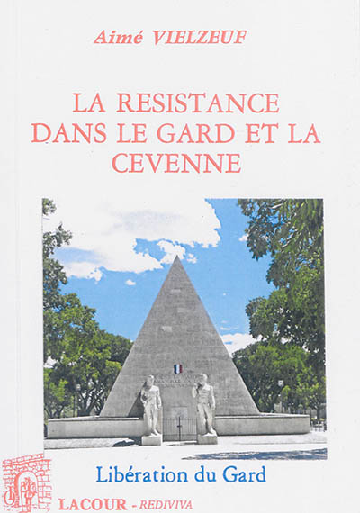 La Résistance dans le Gard et la Cévenne
