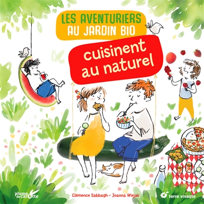 Les aventuriers au jardin bio cuisinent au naturel