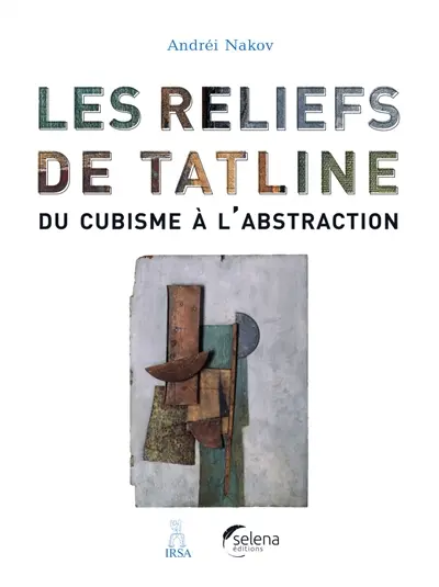 Les reliefs de Tatline : du cubisme à l'abstraction