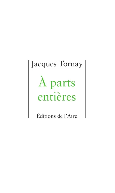 A parts entières : poèmes