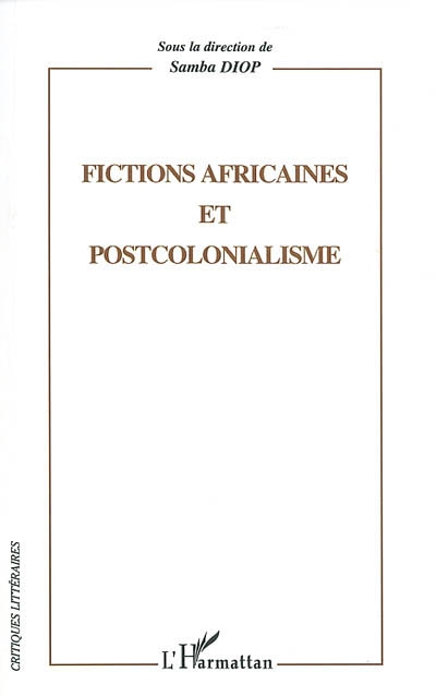 Fictions africaines et postcolonialisme