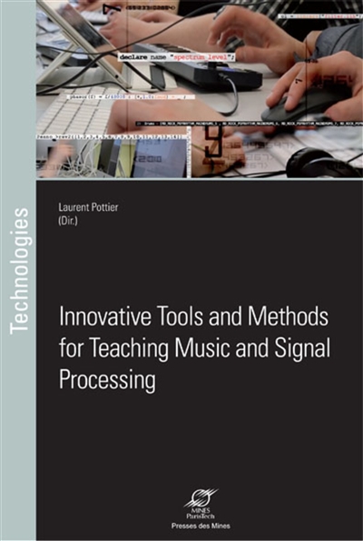 Innovative tools and methods for teaching music and signal processing