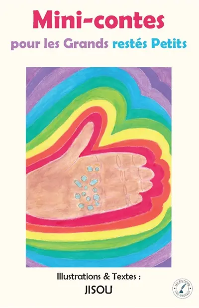 Mini-contes pour les Grands restés Petits