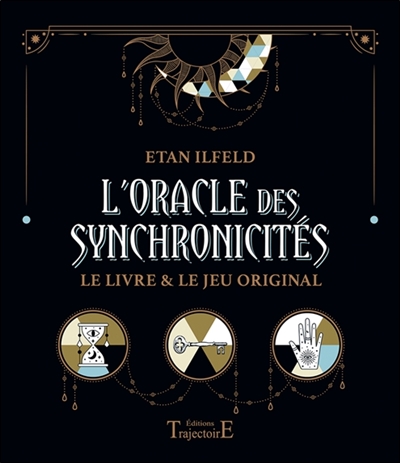 L'oracle des synchronicités : le livre & le jeu original