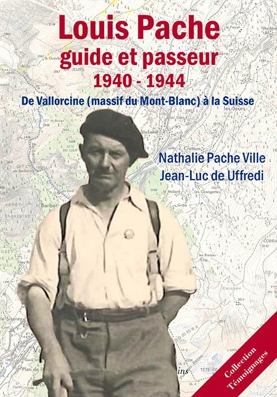 Louis Pache : guide et passeur, 1940-1944