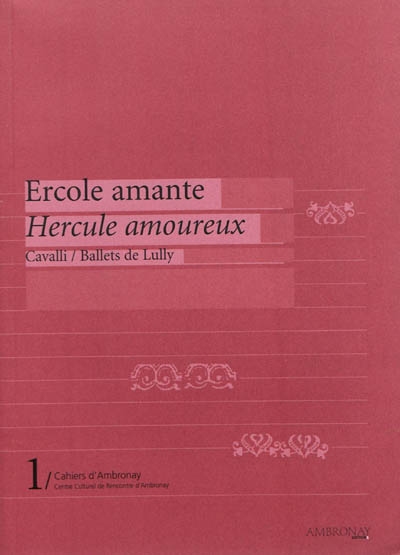 Ercole amante. Hercule amoureux : Cavalli, ballets de Lully