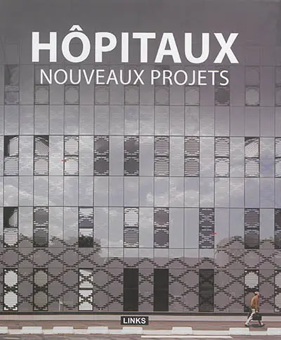Hôpitaux : nouveaux projets