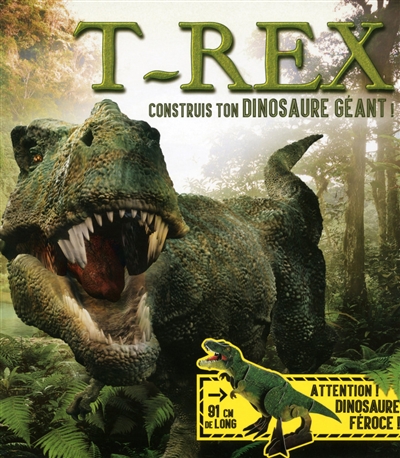T.rex : construis ton dinosaure géant !