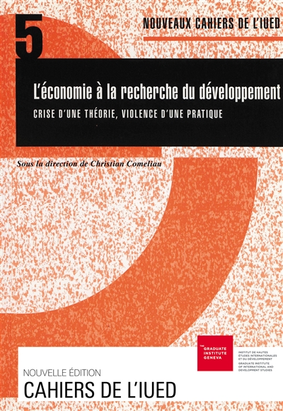 L'économie à la recherche du développement : crise d'une théorie, violence d'une pratique