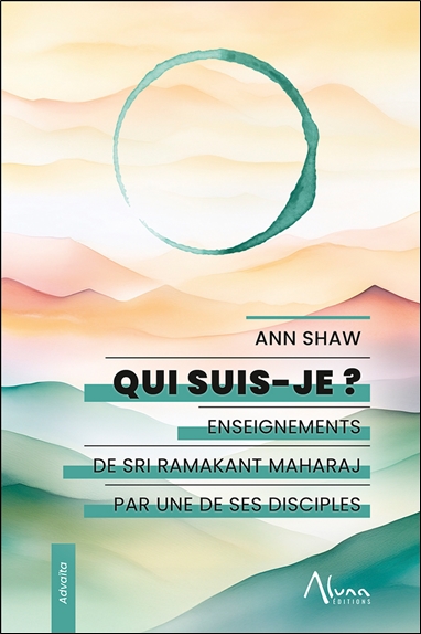 Qui suis-je ? : enseignements de Sri Ramakant Maharaj par une de ses disciples