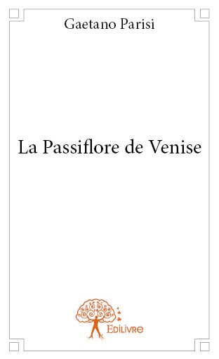 La passiflore de venise