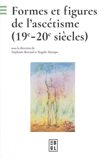 Formes et figures de l'ascétisme (19e-20e siècles)