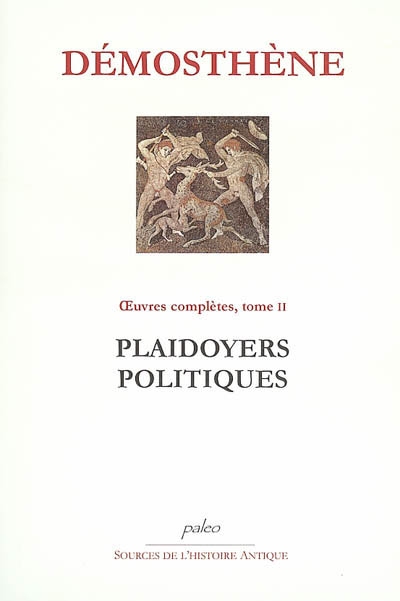 Oeuvres complètes. Vol. 2. Plaidoyers politiques