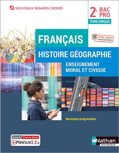 Français, histoire géographie, enseignement moral et civique 2e bac pro : tome unique : nouveaux programmes