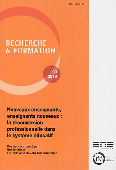 Recherche et formation, n° 90. Nouveaux enseignants, enseignants nouveaux : la reconversion professionnelle dans le système éducatif