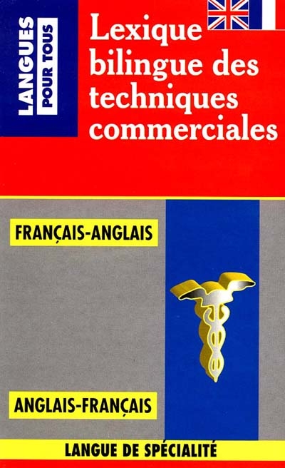 Lexique bilingue des techniques de commercialisation : français-anglais, anglais-français