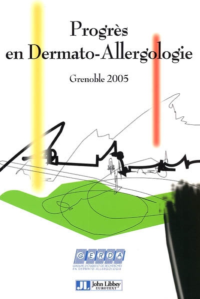 Progrès en dermato-allergologie : Grenoble 2005