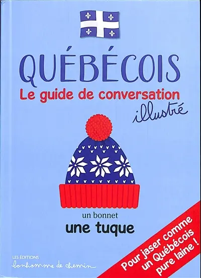 Québécois : le guide de conversation illustré