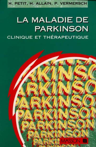 La Maladie de Parkinson : clinique et thérapeutique