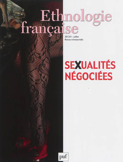 Ethnologie française, n° 3 (2013). Sexualités négociées