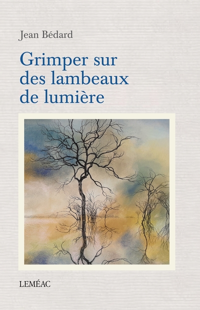 Grimper sur des lambeaux de lumière